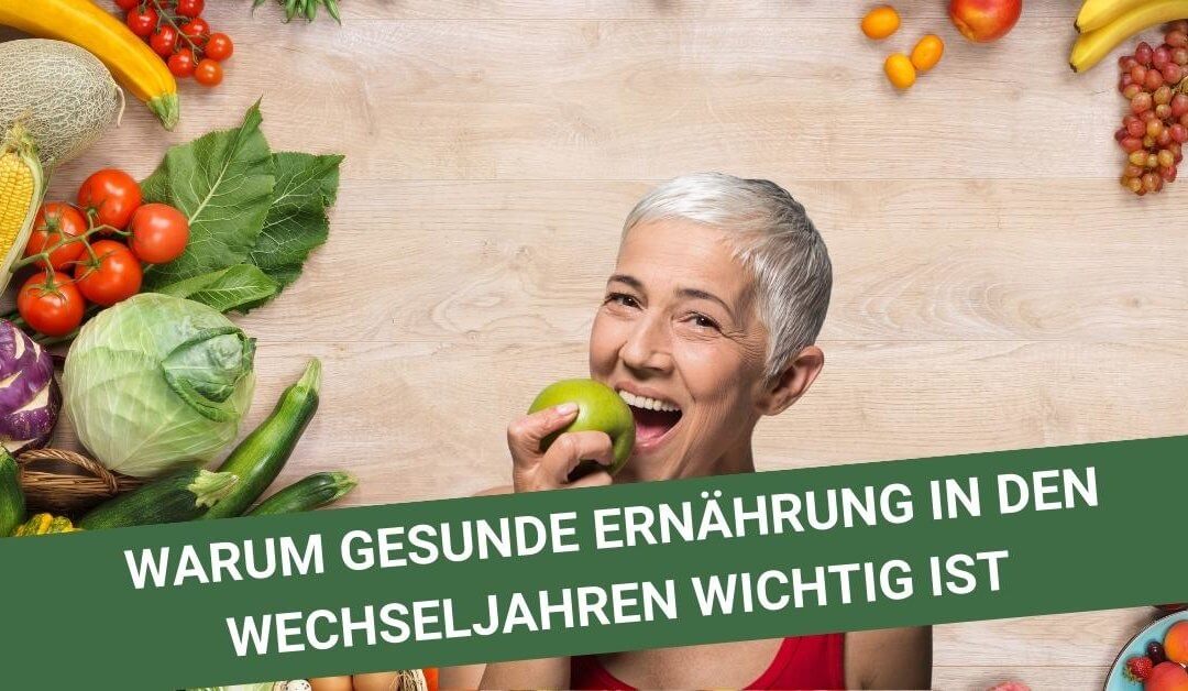 Gute Ernährung in den Wechseljahren